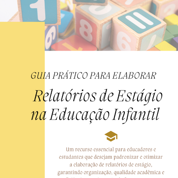 Guia Prático para o Relatório de Estágio na Educação Infantil - Ped...