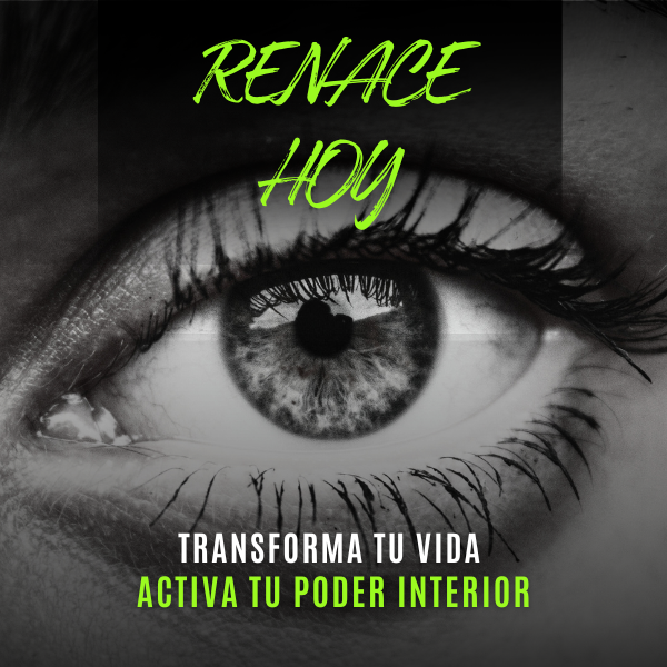 RENACE HOY - Transforma tu Vida y Activa tu Poder Interior - Jhonat...