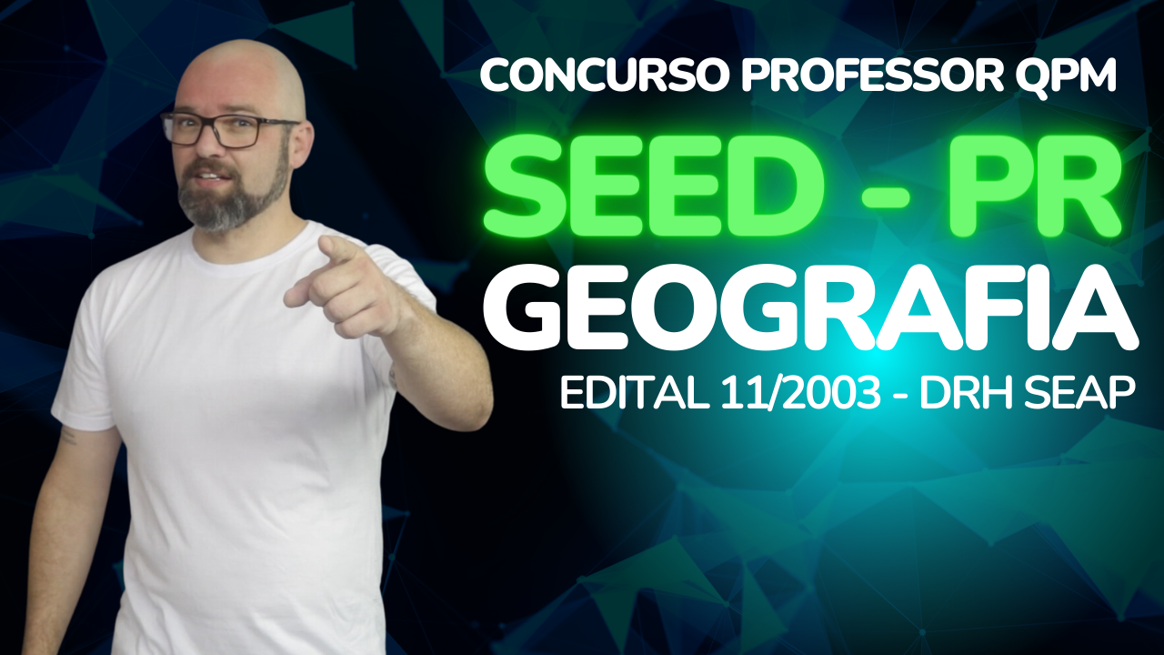 PREPARATÓRIO DE GEOGRAFIA PARA O CONCURSO QPM DA SEED PR