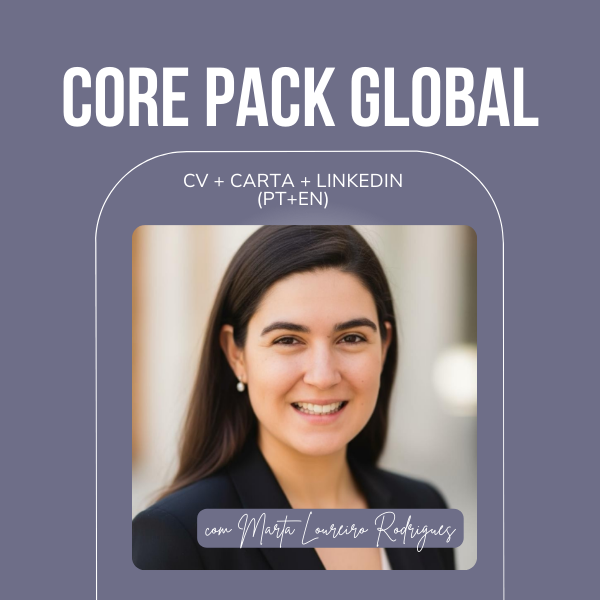 Core Pack Global: CV + Carta + LinkedIn - com Marta Loureiro Rodrig...