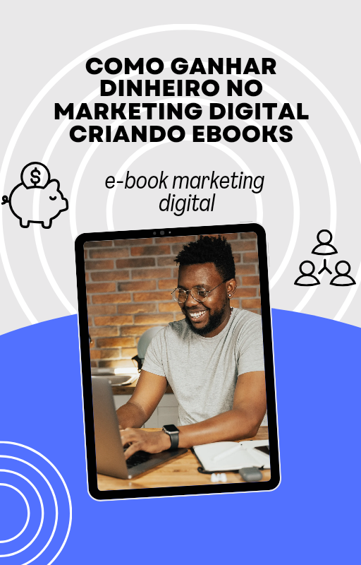 Como Ganhar Dinheiro no Marketing Digital Criando eBooks - manuel a...