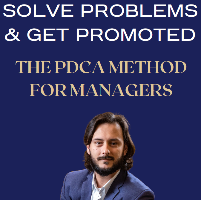 Solve Problems & Get Promoted: The PDCA Method for Managers