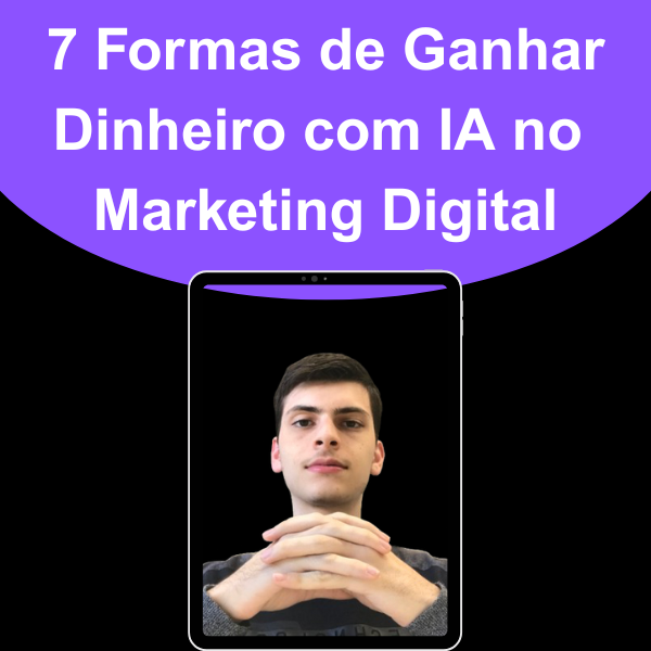 7 Formas de Ganhar Dinheiro com IA no Marketing Digital - Felipe Al...
