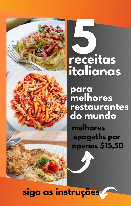 5 Receitas Italianas para os melhores Restaurantes do mundo