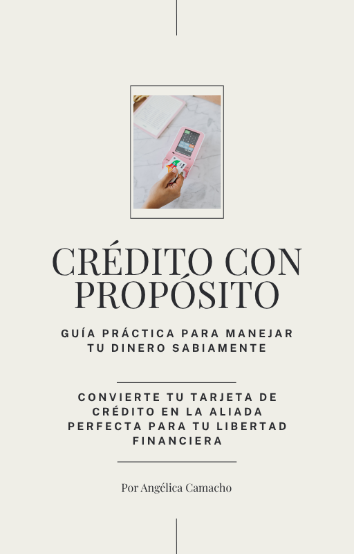 Crédito con propósito - guía práctica para manejar tu dinero sabiam...