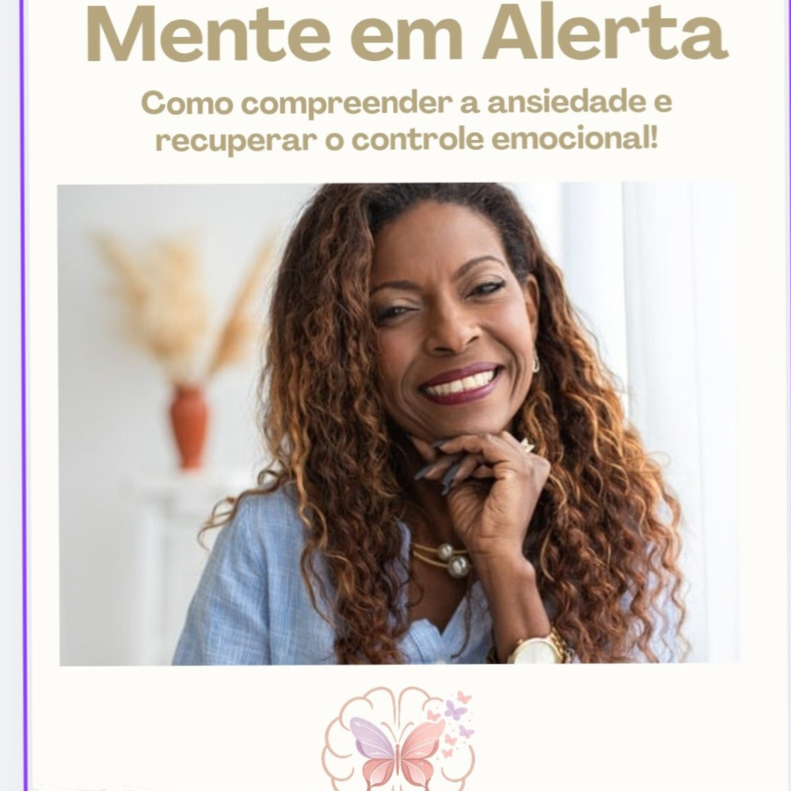 Mente em Alerta - Como Compreender a Ansiedade e Recuperar o Contro...