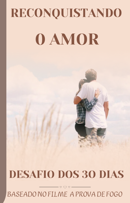 Desafio Reconquiste seu amor em 30 dias