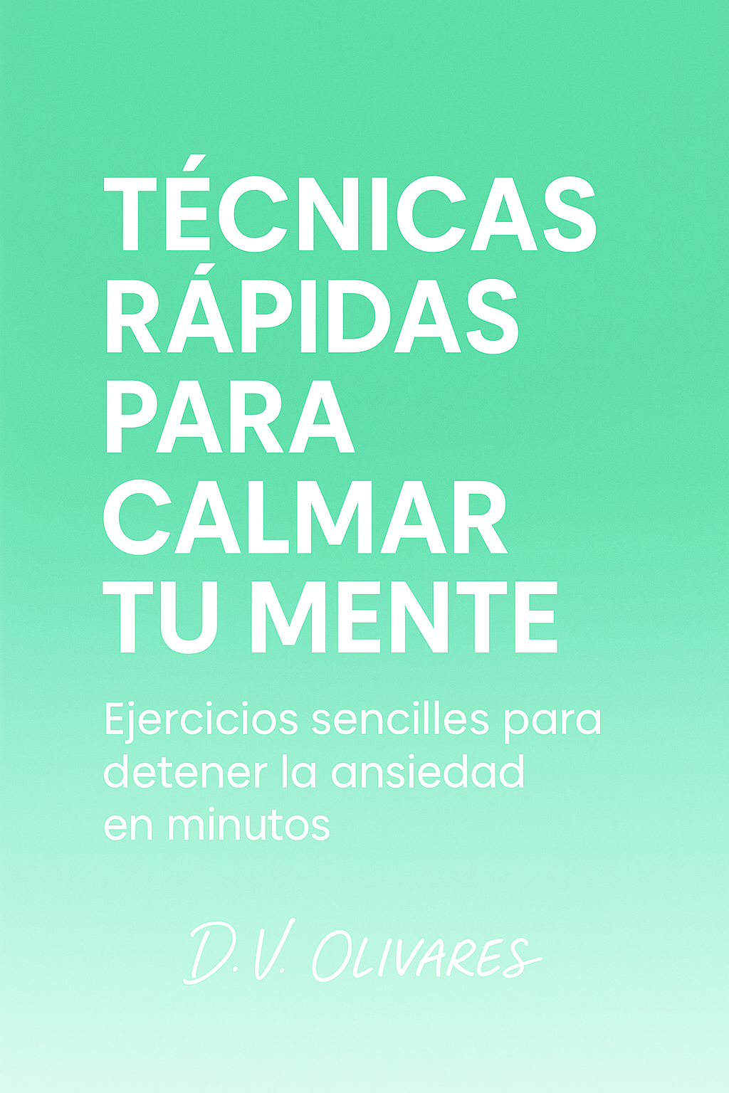 “TÉCNICAS RÁPIDAS PARA CALMAR TU MENTE” - Todo en Digital | Hotmart