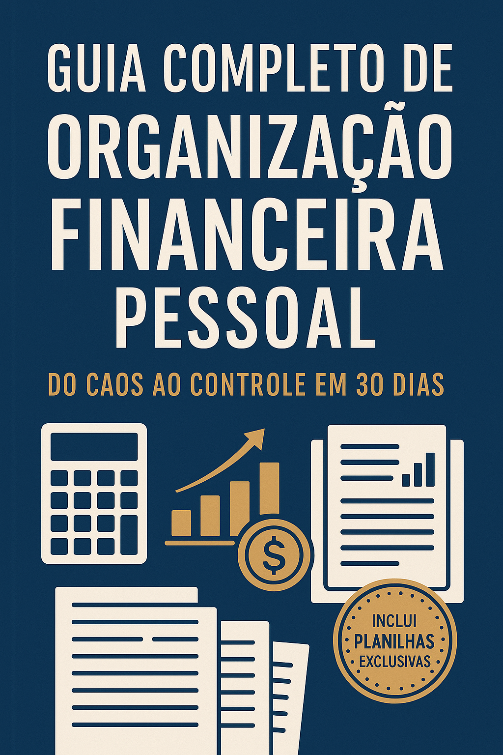 Guia Completo de Organização Financeira Pessoal - Do Caos ao Contro...