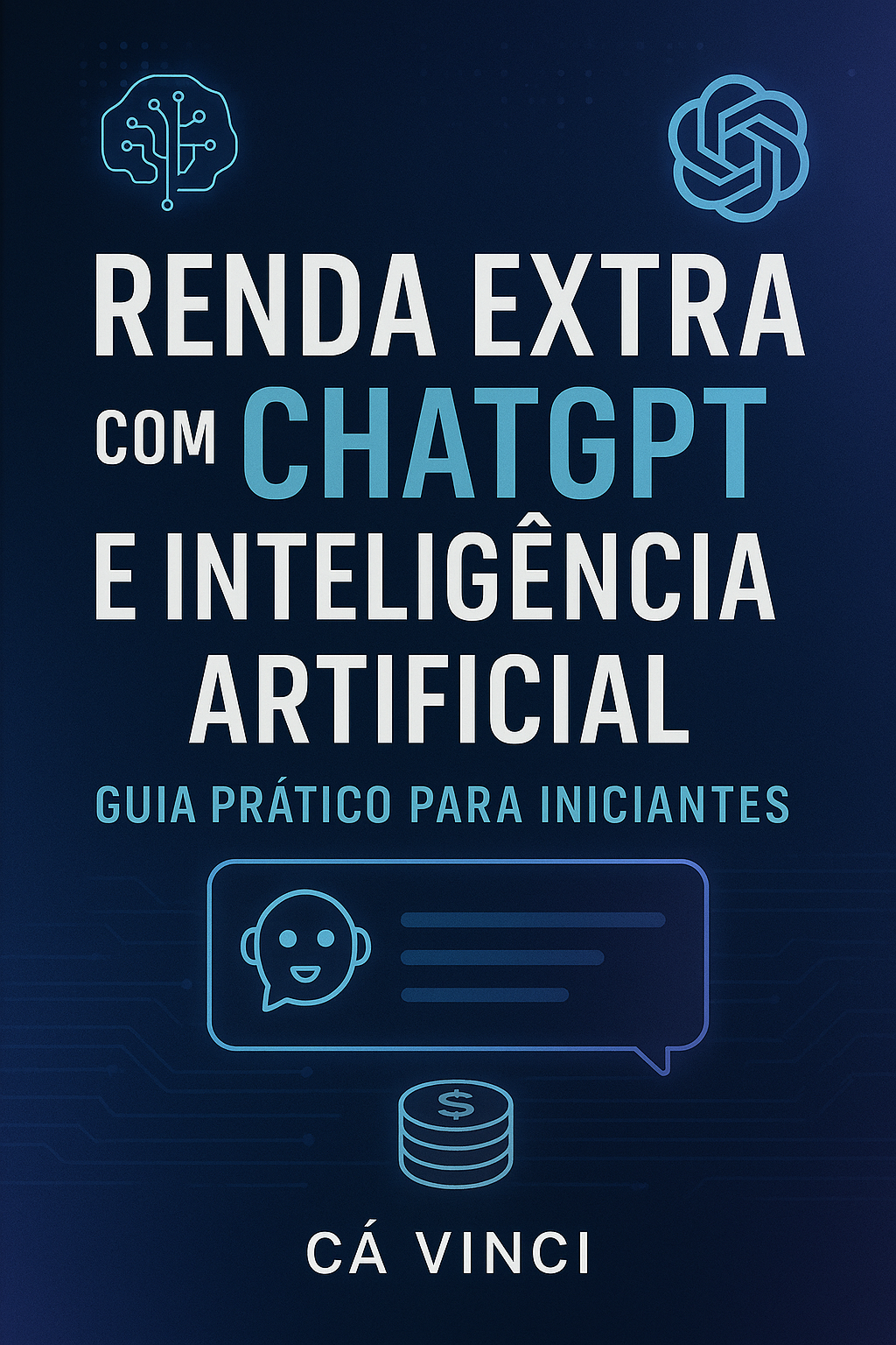 Renda Extra com ChatGPT e Inteligência Artificial: Guia Prático par...