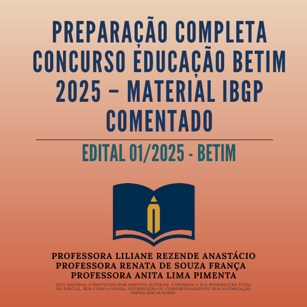 Preparação Completa Concurso Educação Betim 2025 – Material IBGP Comentado