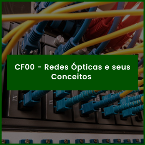 CF00 - Redes ópticas e seus Conceitos - MP Telecom BR | Hotmart