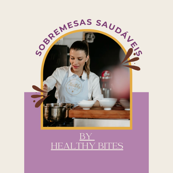 Sobremesas Saudáveis by Healthy Bites Healthy Bites Atelier comercio
