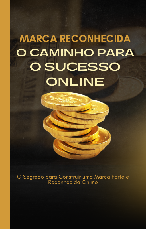 Marca Reconhecida: O Caminho para o Sucesso Online