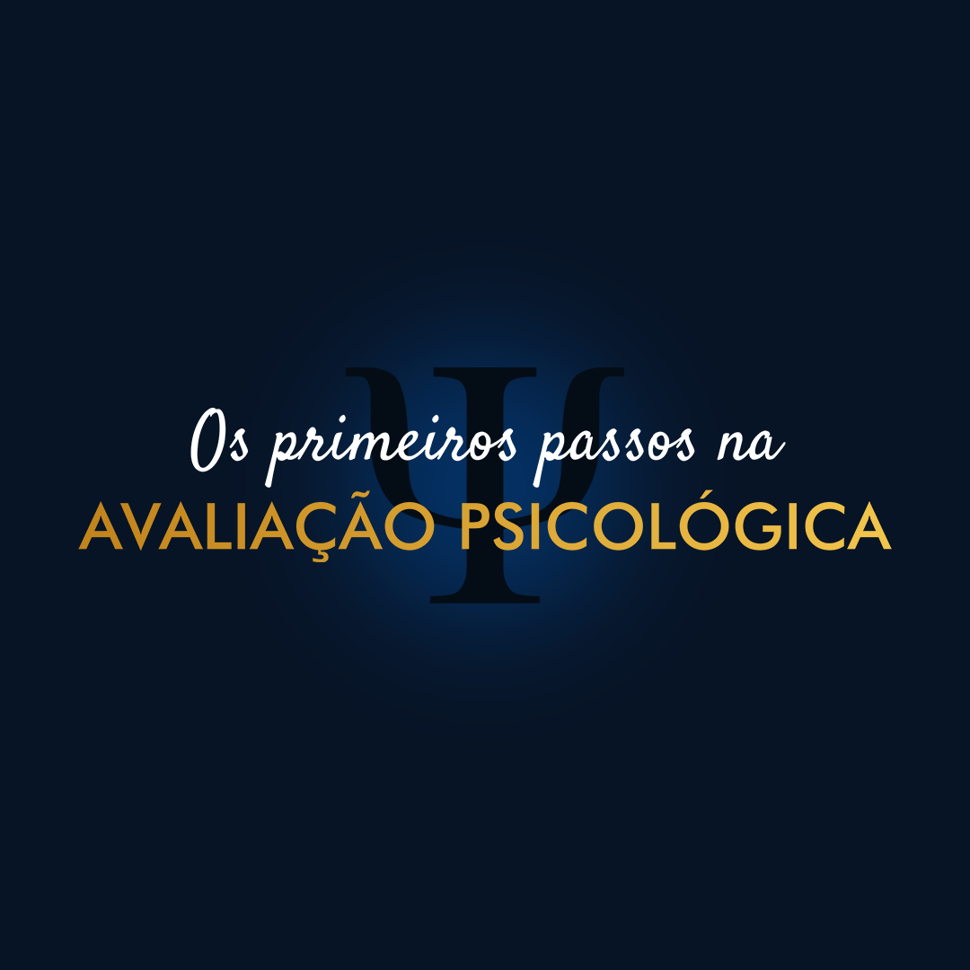 os-primeiros-passos-na-avalia-o-psicol-gica-atualize-treinamentos-e