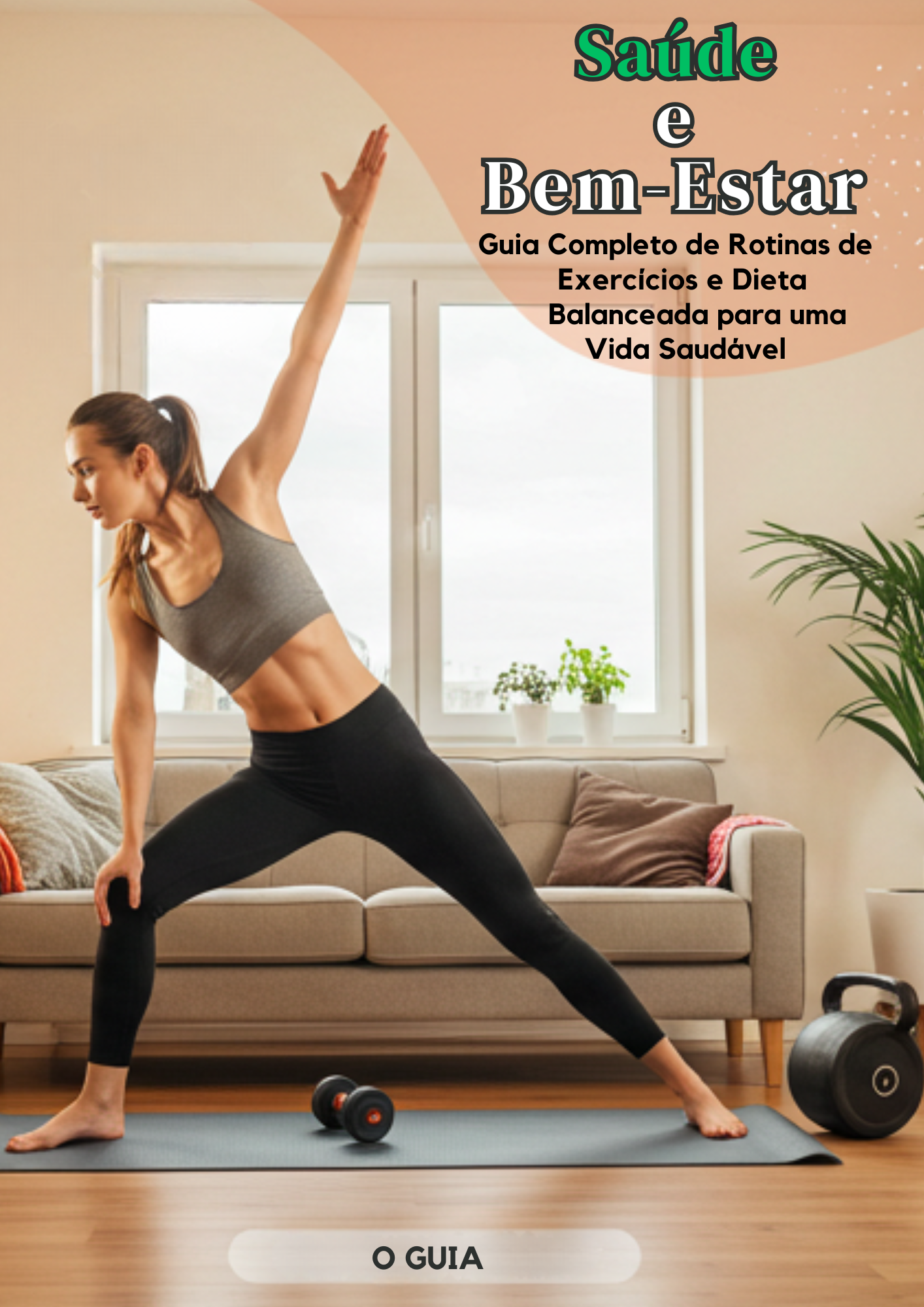 Saúde e Bem-Estar: Guia Completo de Rotinas de Exercícios e Dieta Balanceada para uma Vida Saudável