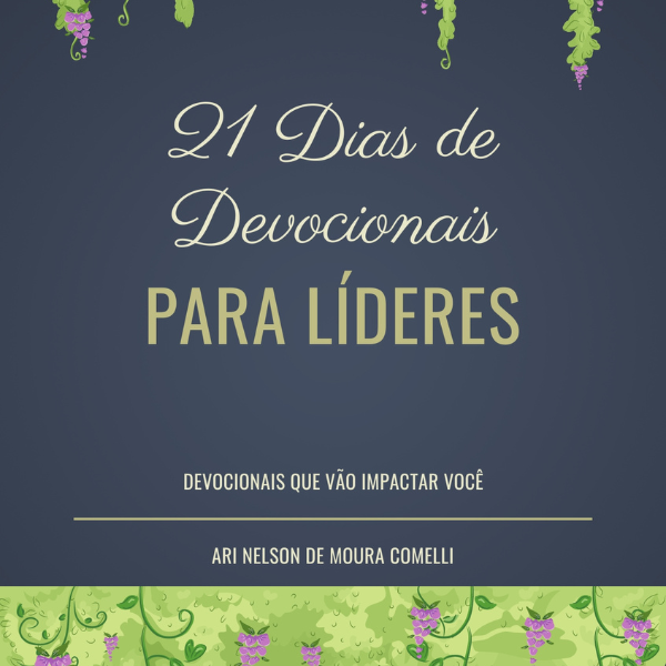 21 Dias de Devocionais para Líderes de Células e Pequenos Grupos Cristãos