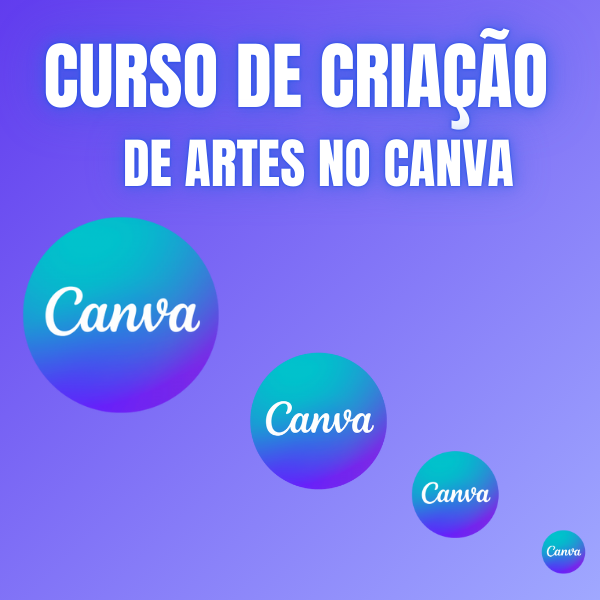 CURSO DE CRIAÇÃO DE ARTES NO CANVA