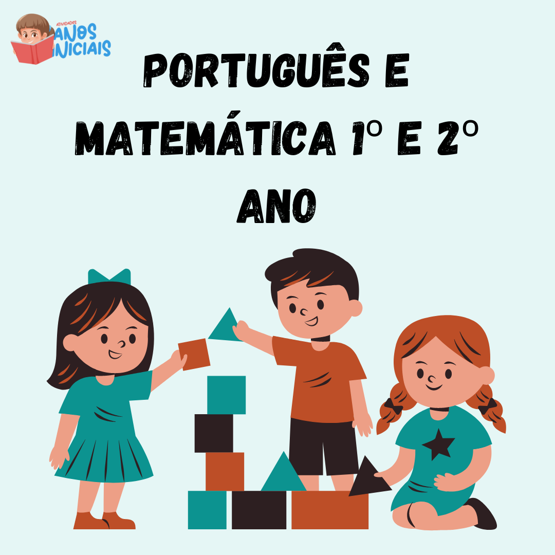 Português e Matemática 1º e 2º Ano