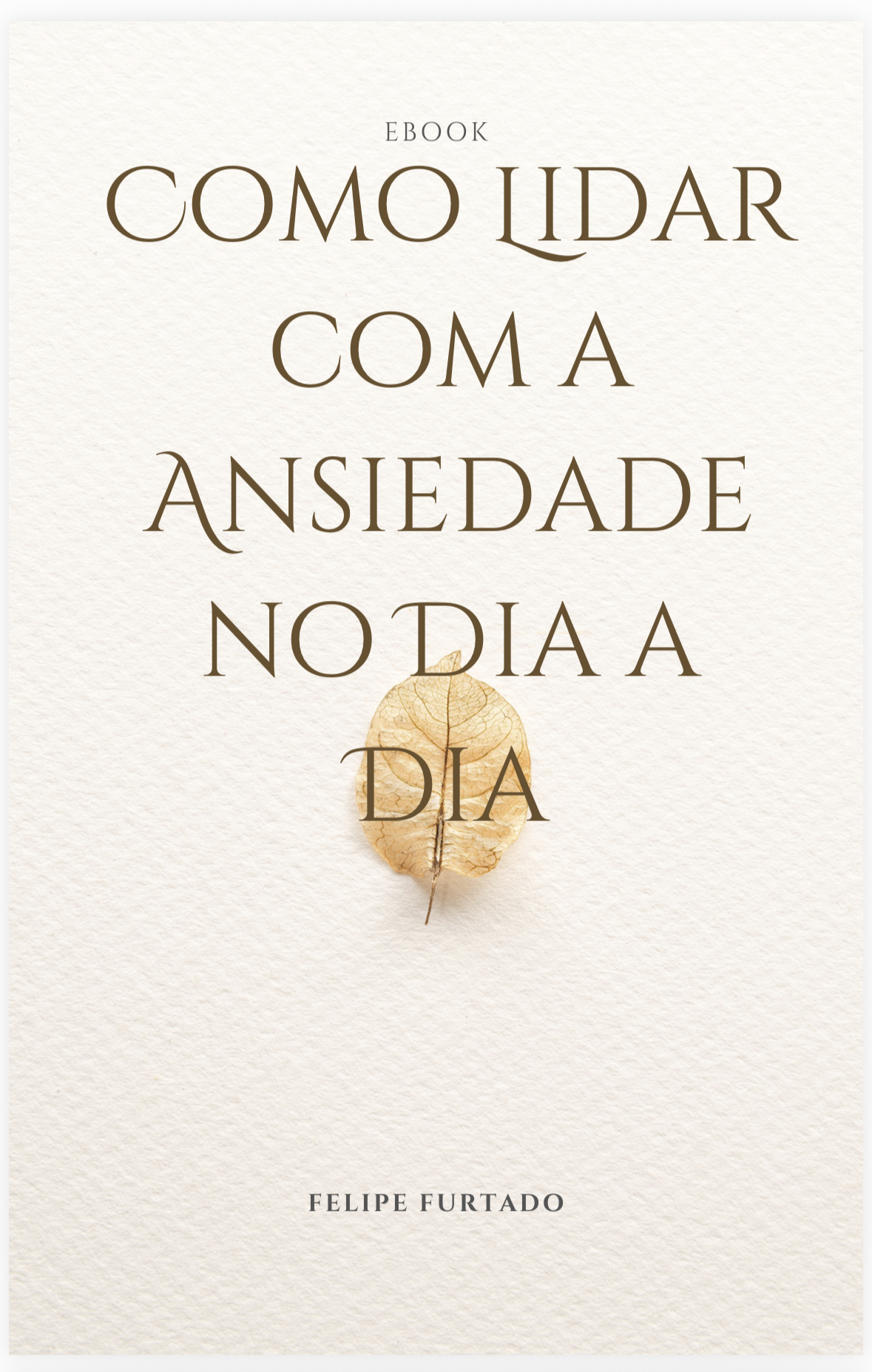 Como Lidar com a Ansiedade no Dia a Dia - Felipe Bracale Furtado