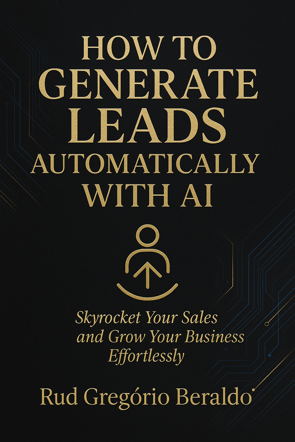 Auto Generate How to Generate Leads Automatically with AI