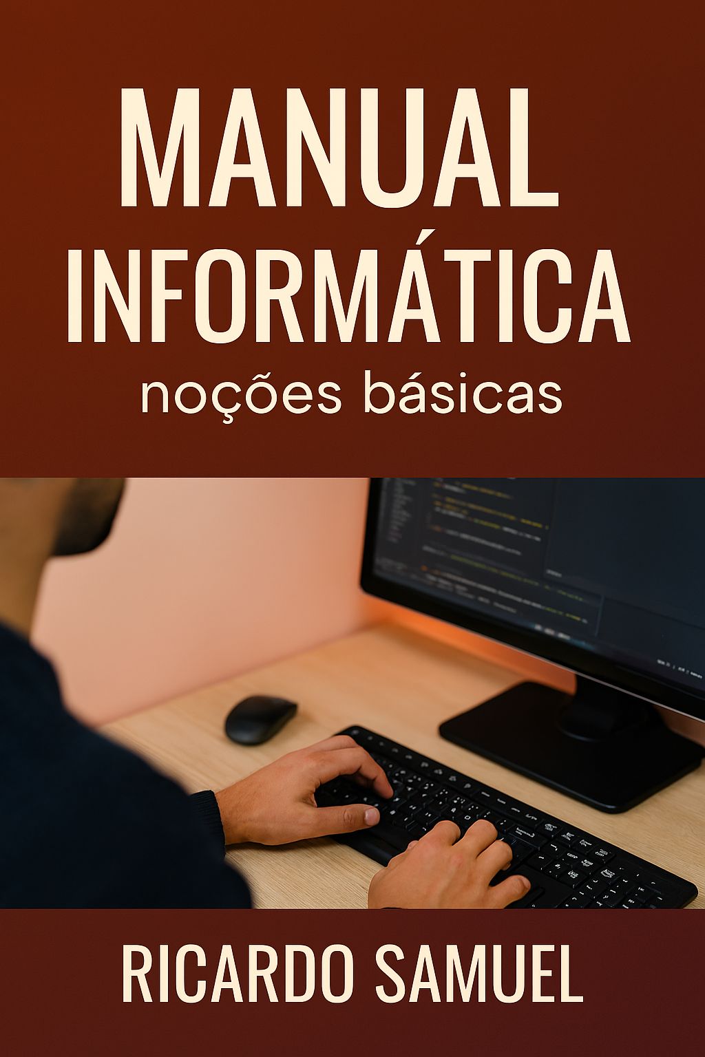 Manual E Informatica Manual - Informática - noções básicas - Ricardo Samuel | Hotmart