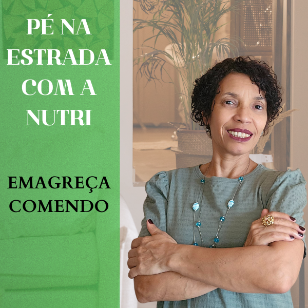 EMAGRECIMENTO P NA ESTRADA COM A NUTRI emagrecimento-p-na-estrada-com-a-nutri