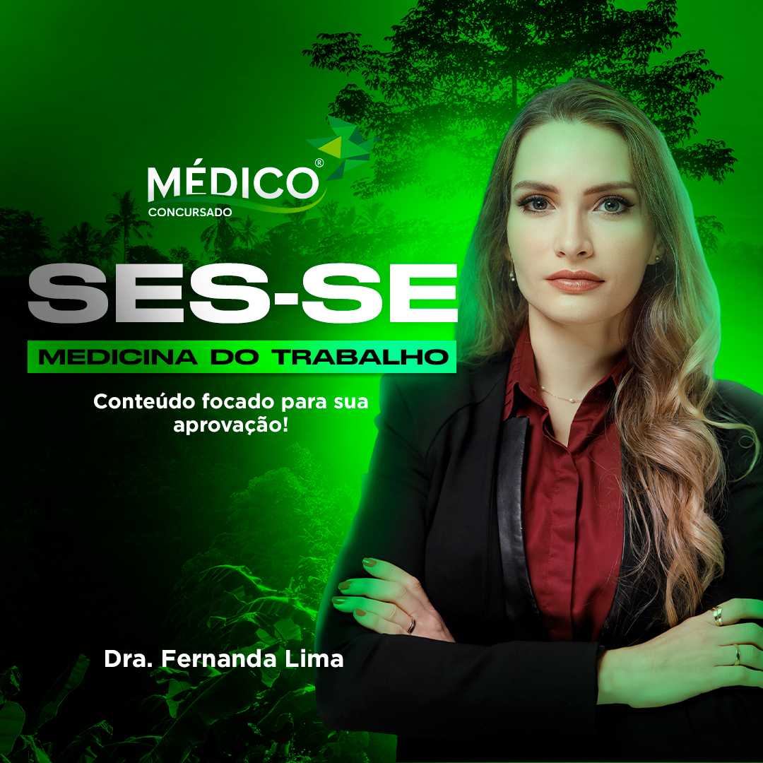 Médico do Trabalho SES-SE - Curso Preparatório Completo com Específicas e Inespecíficas para a Secretaria de Estado da Saúde de Sergipe - MedicoConcursado®