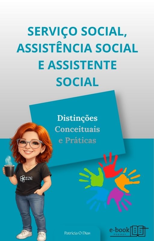 Serviço Social, Assistência Social e Assistente Social - Distinções ...