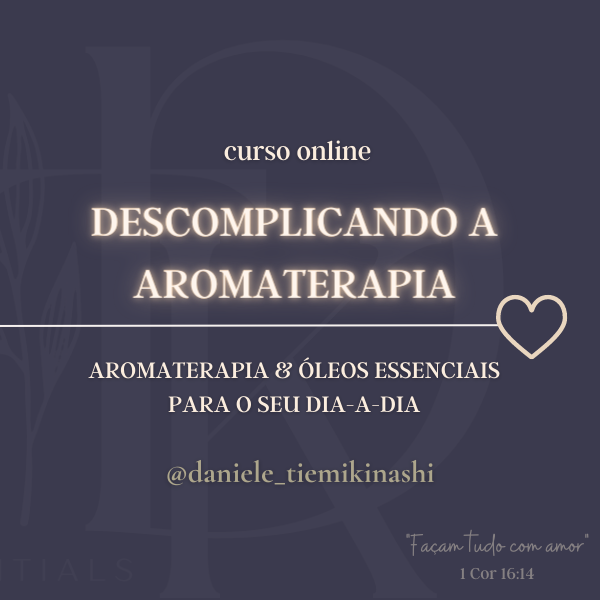 Descomplicando a Aromaterapia