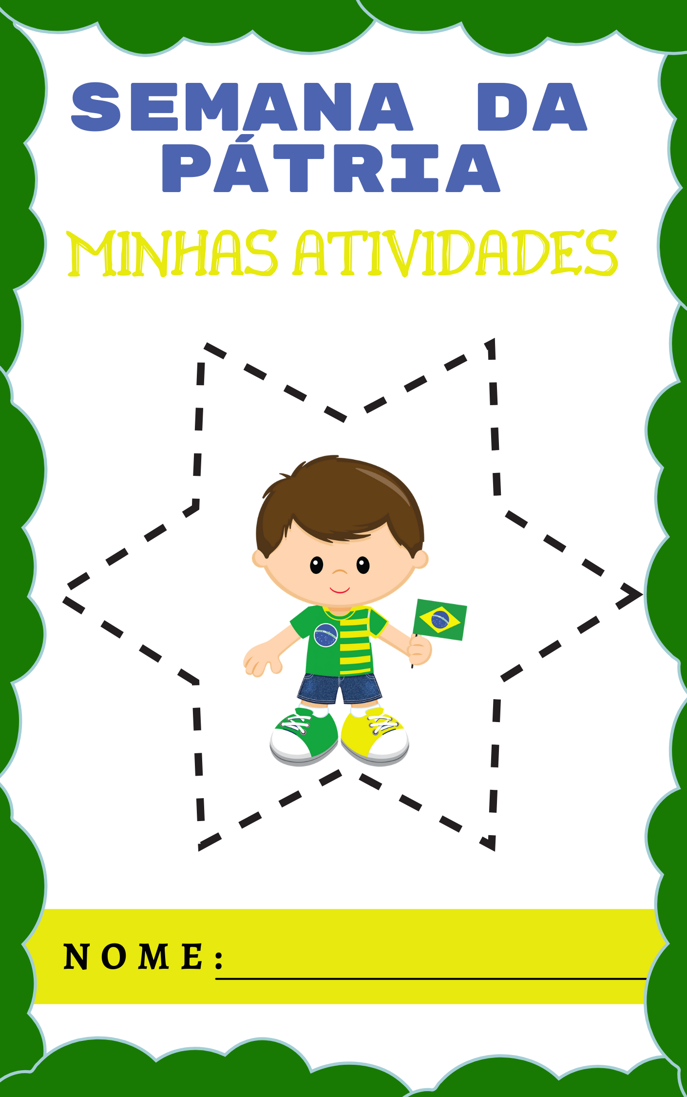 SEMANA DA PÁTRIA - TOP 10 ATIVIDADES