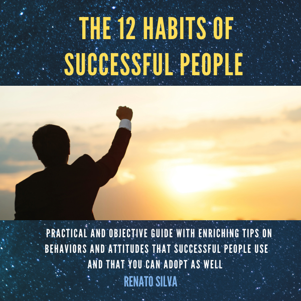 The 12 Habits of Successful People - Renato Silva | Hotmart