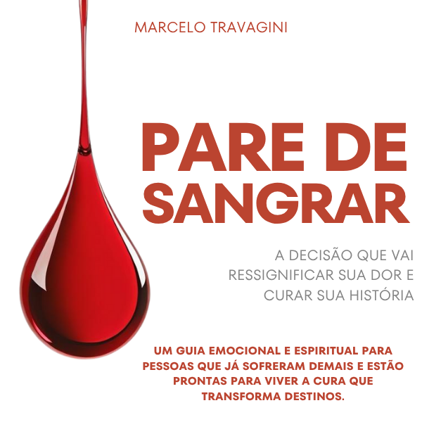 Pare de sangrar - A decisão que vai ressignificar sua dor e curar s...