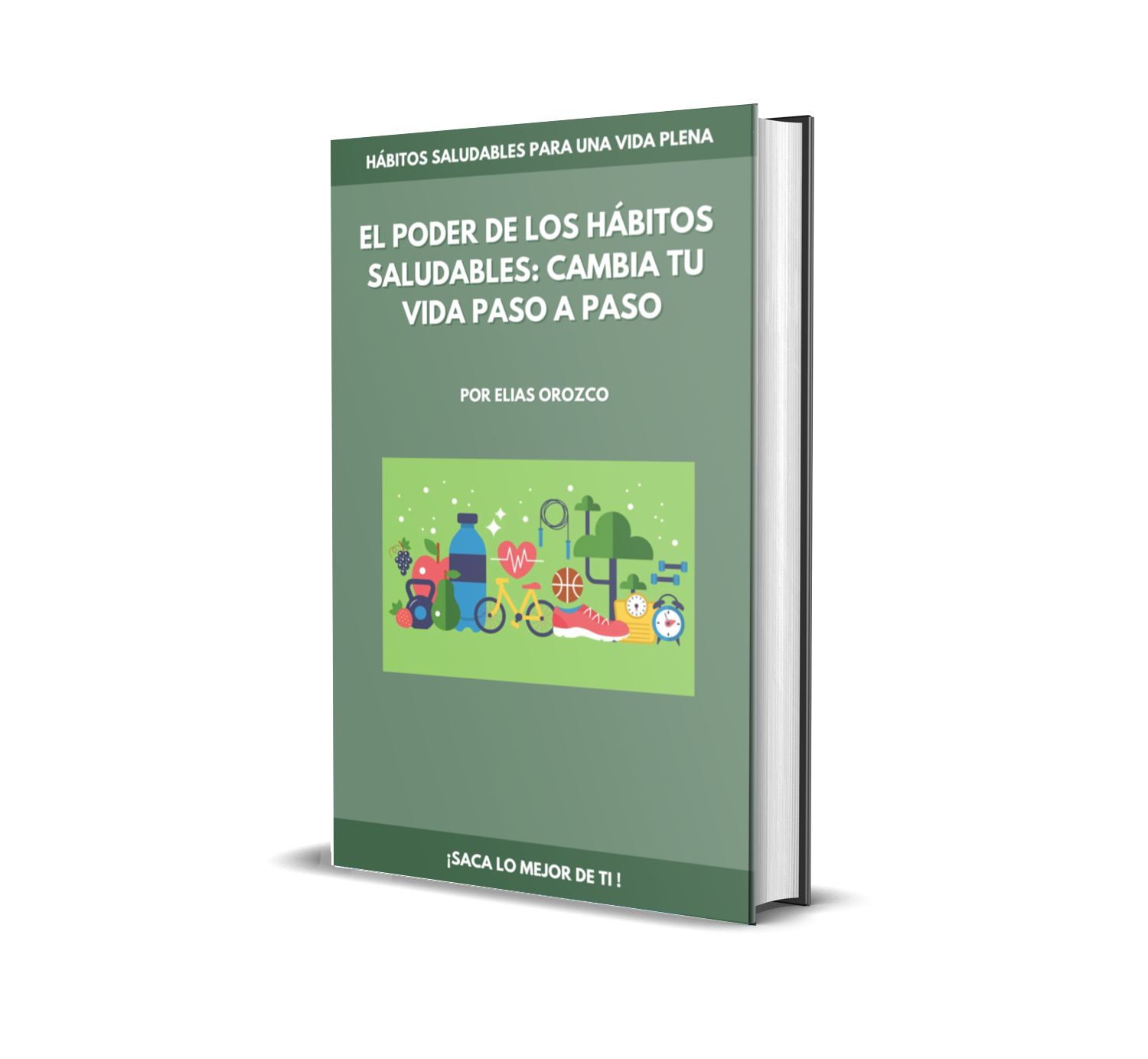 EL PODER DE LOS HÁBITOS SALUDABLES: CAMBIA TU VIDA PASO A PASO - El...