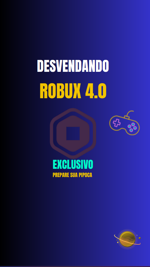 DESVENDANDO ROBUX 4.0