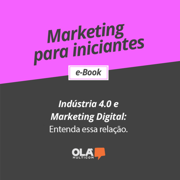 Indústria 4.0 e Marketing Digital: Entenda essa relação