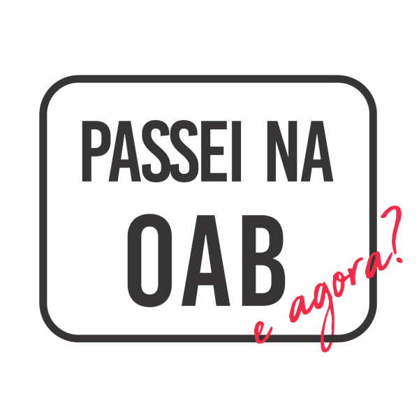 Curso: Passei na OAB, e agora?