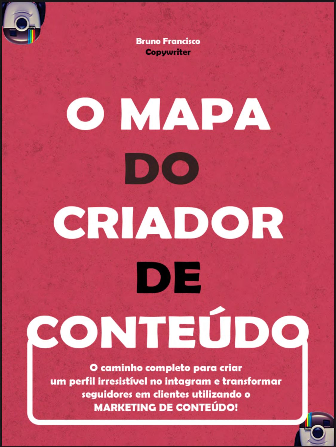 O Mapa do Criador de Conteudo - Bruno Francisco Dos Santos | Hotmart