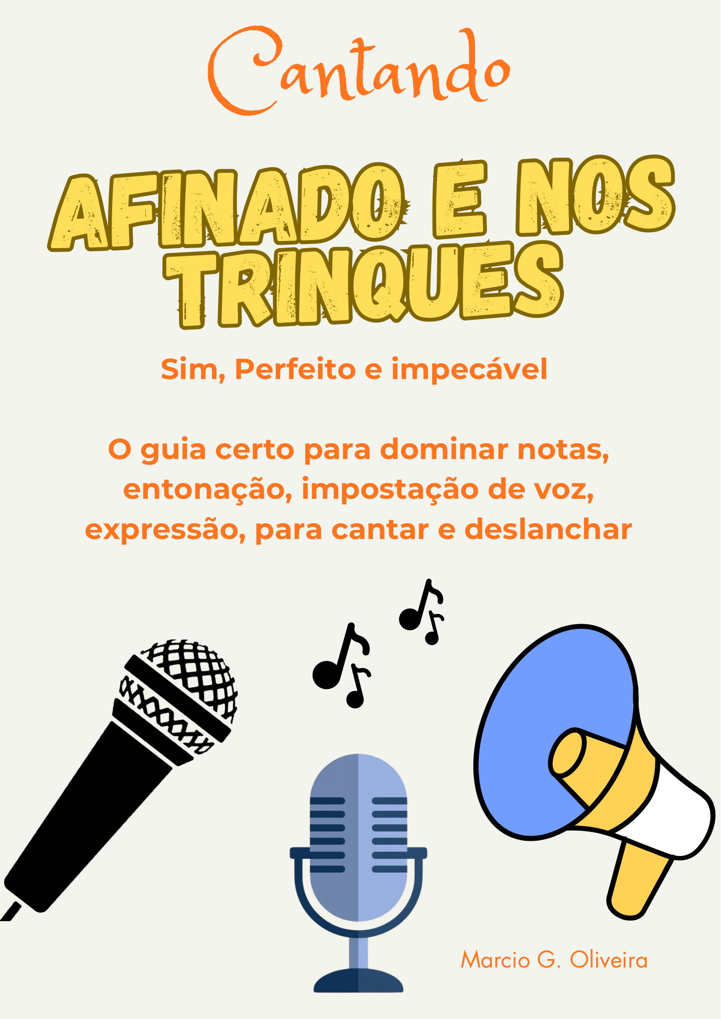 Cantando afinado e nos trinques
