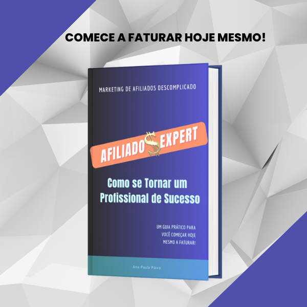 Afiliado Expert - Como se Tornar um Profissional de Sucesso - Ana P...