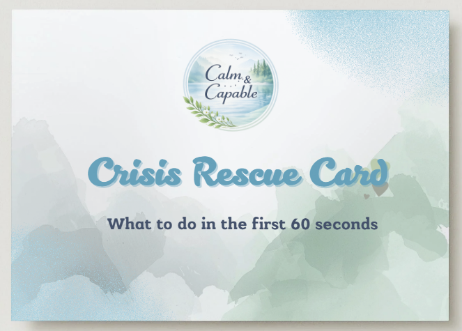 Stay Calm in Seconds – Crisis Rescue Card - Calm & Capable | Ho...