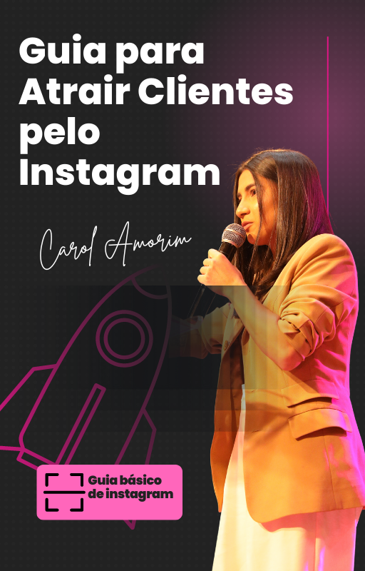 Guia para atrair clientes pelo Instagram - Carol Amorim | Hotmart