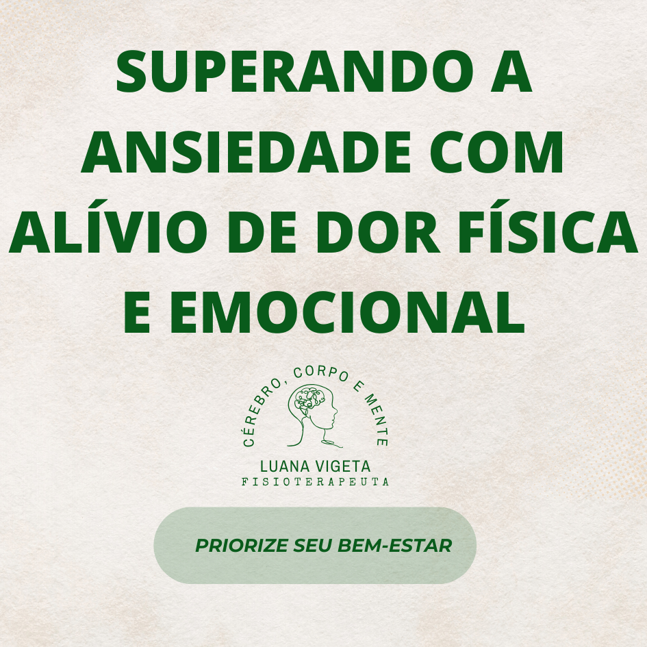 Superando a Ansiedade com Alívio de Dor Física e Emocional - Luana ...