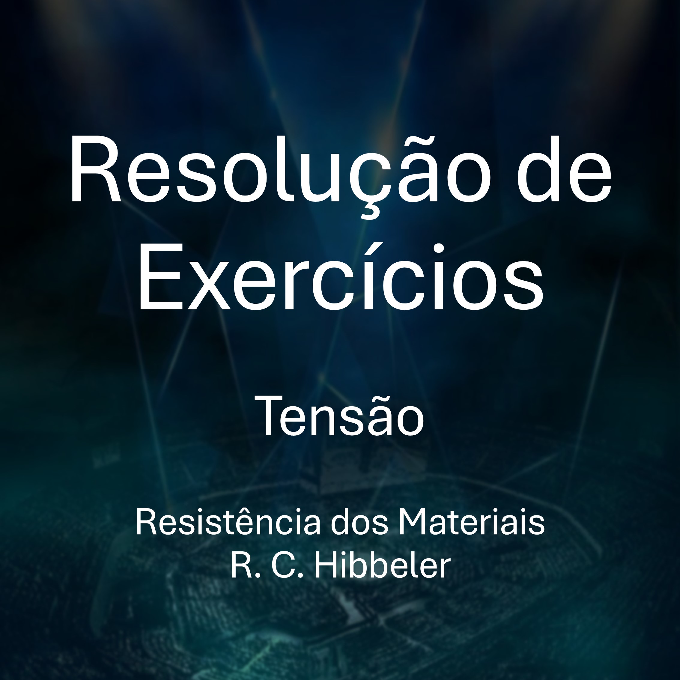 Resolução de Exercícios - Tensão - Resistência dos Materiais - R. C ...