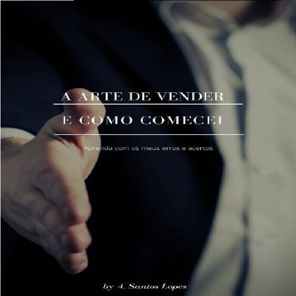 A Arte de Vender e Como Comecei