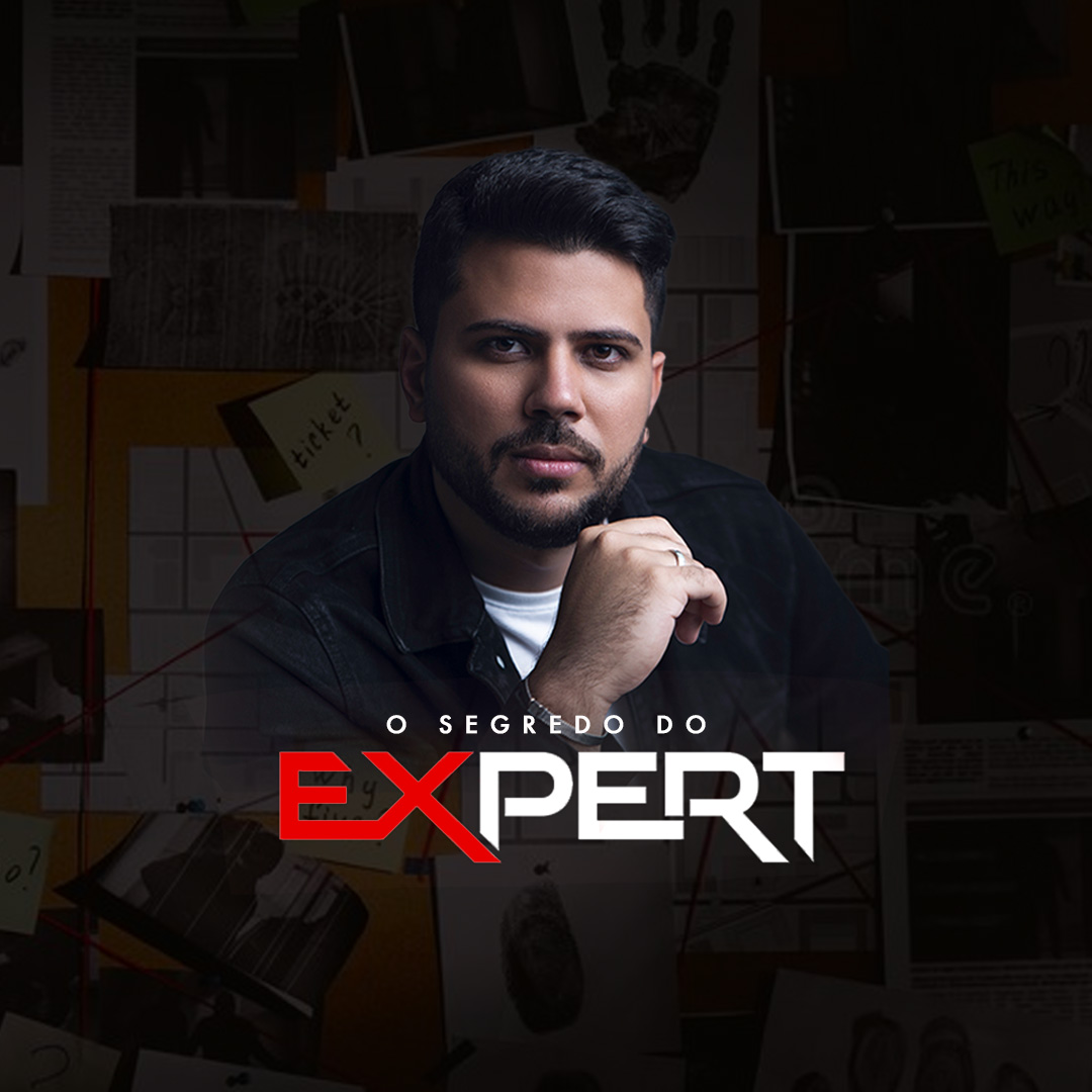 O SEGREDO DO EXPERT