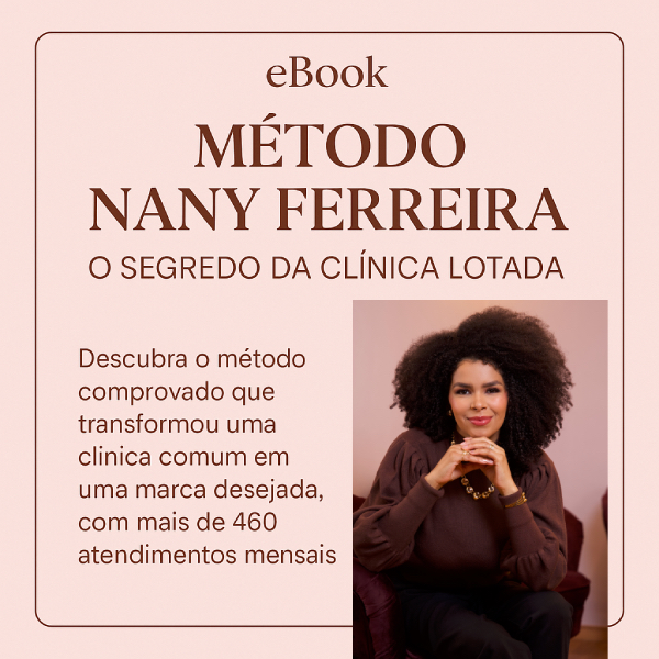 Método Nany Ferreira – O Segredo da Clínica Lotada