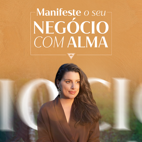 Imersão Manifeste o Seu Negócio Com Alma