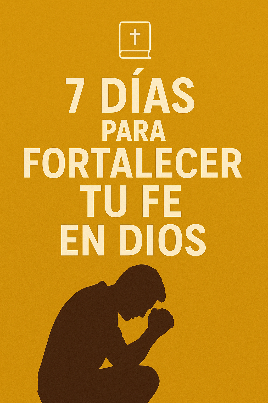 7 Días para Fortalecer tu Fe en Dios | Hotmart