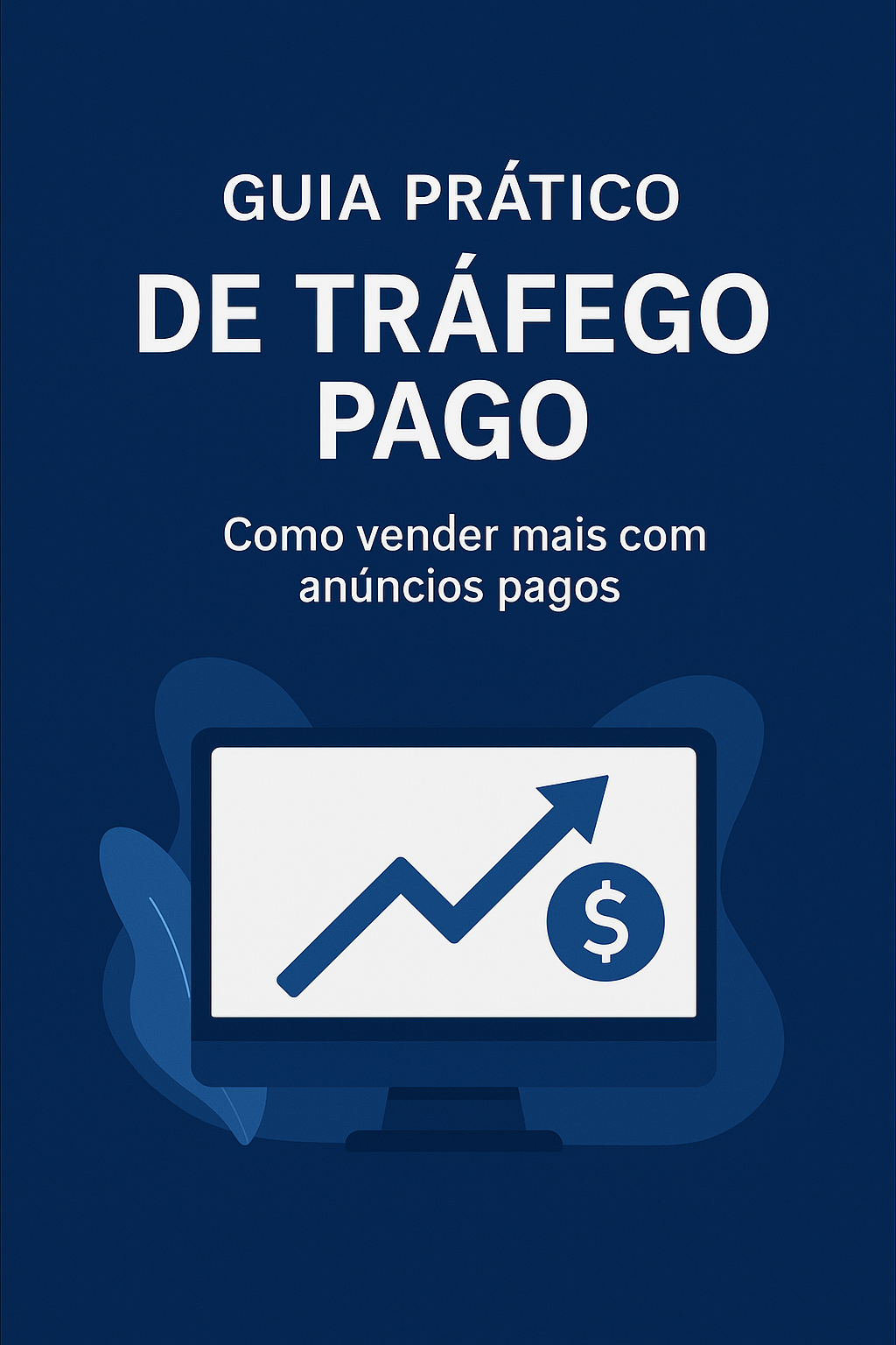 Guia Prático de Tráfego Pago para Iniciantes Aprenda a investir em ...